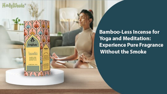 Bamboo-Less Incense for Yoga and Meditation: Experience Pure Fragrance Without the Smoke